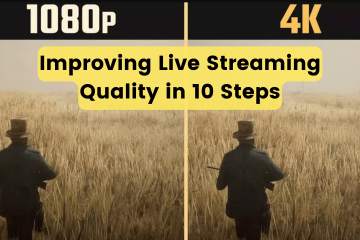Improving-Live-Streaming-Quality-in-10-Steps